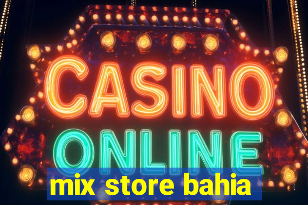 mix store bahia